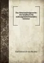 Das lebensmittelgewerbe: ein handbuch fur nahrungsmittelchemiker, vertreter . - Karl Heinrich von Buchka