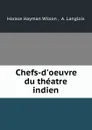 Chefs-d.oeuvre du theatre indien - Horace Hayman Wilson