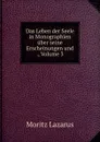 Das Leben der Seele in Monographien uber seine Erscheinungen und ., Volume 3 - Moritz Lazarus