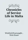 Chronicles of Service Life in Malta - Winifred Fearnaught