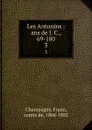 Les Antonins : ans de J. C., 69-180. 3 - Franz Champagny