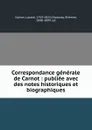 Correspondance generale de Carnot : publiee avec des notes historiques et biographiques - Lazare Carnot