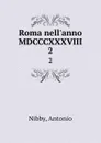Roma nell.anno MDCCCXXXVIII. 2 - Antonio Nibby
