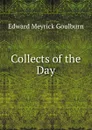 Collects of the Day - Goulburn Edward Meyrick