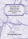 Das Motiv des aufgestutzten Fusses in der antiken Kunst und dessen . - Konrad von Lange