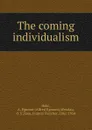 The coming individualism - Alfred Egmont Hake