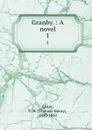 Granby. : A novel. 1 - Thomas Henry Lister