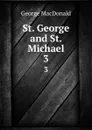 St. George and St. Michael. 3 - MacDonald George