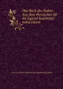 Das Buch des Kabus: Aus dem Persischen fur die Jugend bearbeitet nebst einem . - ʻUnṣur al-Maʻāli Kaykāvūs ibn Iskandar ibn Qābūs