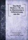 Das Buch Hiob(1,1-38,16) in Hieronymus.s Uebersetzung aus der . - Carl Paul Caspari