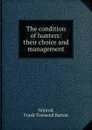 The condition of hunters: their choice and management - Frank Townend Barton Nimrod