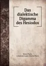 Das dialektische Digamma des Hesiodos - Hans Flach