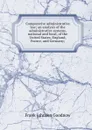 Comparative administrative law; an analysis of the administrative systems, national and local, of the United States, England, France, and Germany; - Goodnow Frank Johnson