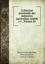 Collection universelle des memoires particuliers relatifs a l ., Volume 24 - Jean-Antoine Roucher