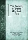 The Comedy of Dante Alighieri : Hell - Dante Alighieri