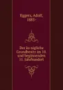 Der konigliche Grundbesitz im 10. und beginnenden 11. Jahrhundert - Adolf Eggers