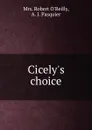 Cicely.s choice - Robert O'Reilly