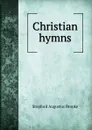 Christian hymns - Stopford Augustus Brooke