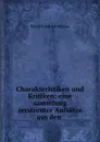 Charakteristiken und Kritiken: eine sammlung zerstreuter Aufsatze aus den . - David Friedrich Strauss
