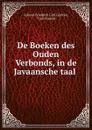 De Boeken des Ouden Verbonds, in de Javaansche taal . - Johann Friedrich Carl Gericke