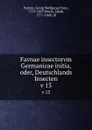 Favnae insectorvm Germanicae initia, oder, Deutschlands Insecten. v 13 - Georg Wolfgang Franz Panzer