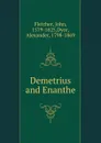 Demetrius and Enanthe - John Fletcher