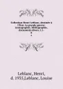 Collection Henri Leblanc, destinee a l.Etat. La grande guerre: iconographie, bibliographie, documents divers. t.1-. 8 - Henri Leblanc