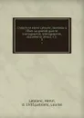 Collection Henri Leblanc, destinee a l.Etat. La grande guerre: iconographie, bibliographie, documents divers. t.1-. 3 - Henri Leblanc