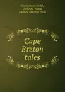 Cape Breton tales - Harry James Smith