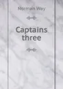 Captains three - Norman Way