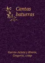 Cantas baturras - Garcia-Arista y Rivera