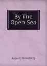 By The Open Sea - August Strindberg