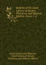 Bulletin of the Lloyd Library of Botany, Pharmacy and Materia Medica, Issues 1-4 - Lloyd Library and Museum