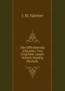 Die Offenbarung Johannis: Von Unachter Lesart befreit, bundig Deutsch . - J.M. Gärtner