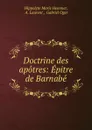 Doctrine des apotres: Epitre de Barnabe - Hippolyte Marie Hemmer