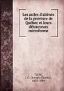 Les asiles d.alienes de la province de Quebec et leurs detracteurs microforme - Joseph-Charles Taché