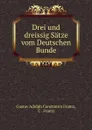 Drei und dreissig Satze vom Deutschen Bunde - Gustav Adolph Constantin Frantz