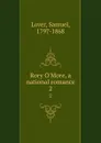 Rory O.More, a national romance. 2 - Samuel Lover