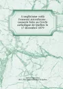 L.anglicisme voila l.ennemi microforme : causerie faite au Cercle catholique de Quebec le 17 decembre 1879 - Jules Paul Tardivel