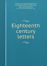 Eighteenth century letters - Reginald Brimley Johnson