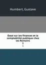 Essai sur les finances et la comptabilite publique chez les Romains. 1 - Gustave Humbert