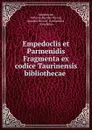 Empedoclis et Parmenidis Fragmenta ex codice Taurinensis bibliothecae . - Vittorio Amedeo Peyron Empedocles