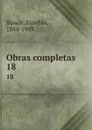 Obras completas. 18 - Eusebio Blasco