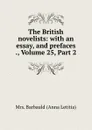 The British novelists: with an essay, and prefaces ., Volume 25,.Part 2 - Anna Letitia Barbauld