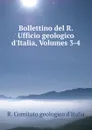 Bollettino del R. Ufficio geologico d.Italia, Volumes 3-4 - R. Comitato geologico d'Italia