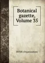 Botanical gazette, Volume 35 - Jstor Organization