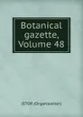 Botanical gazette, Volume 48 - Jstor Organization