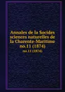 Annales de la Socides sciences naturelles de la Charente-Maritime. no.11 (1874) - Socides sciences naturelles de la Charente-Maritime