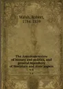 The American review of history and politics, and general repository of literature and state papers. v.4 - Robert Walsh