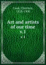 Art and artists of our time. v.1 - Clarence Cook